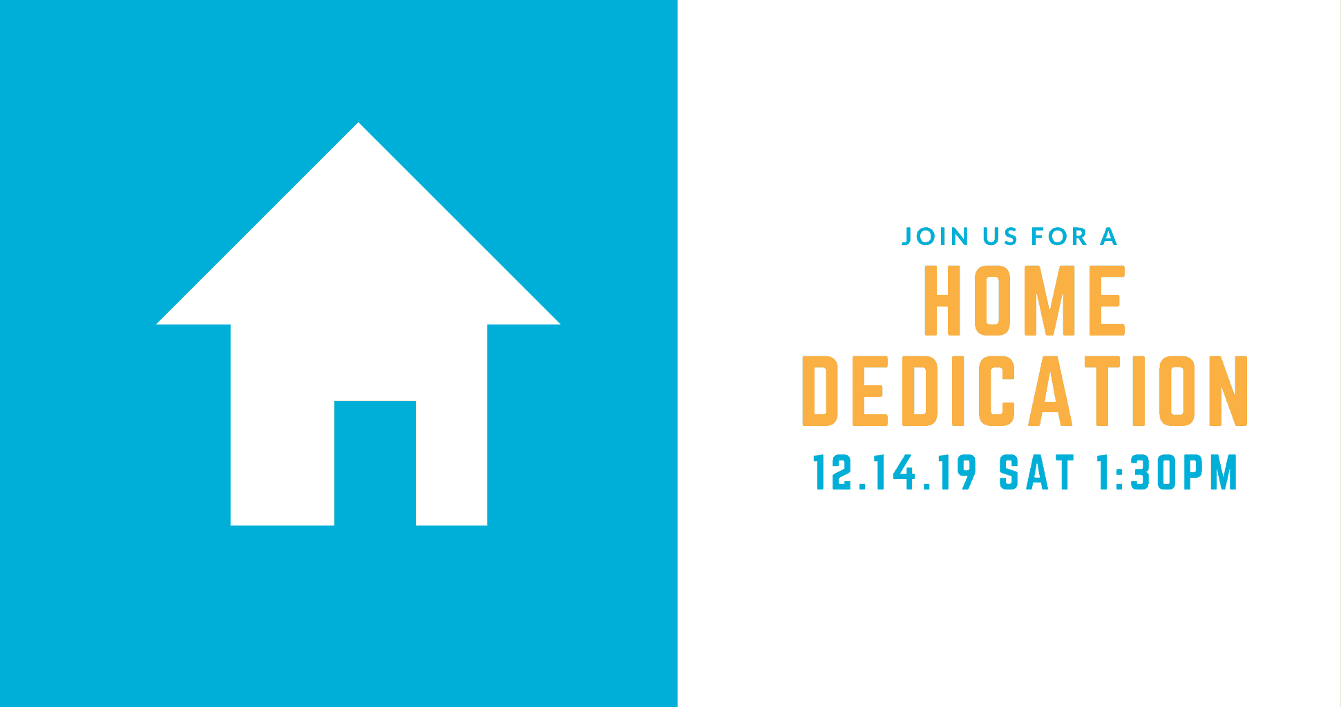 Home Dedication: Dec. 14 at 1:30 PM