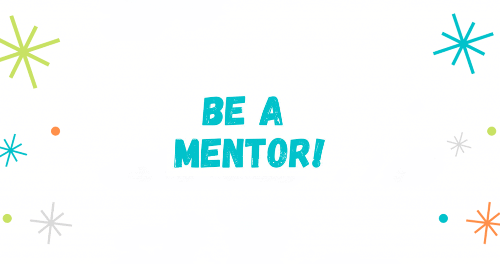 Be a mentor!