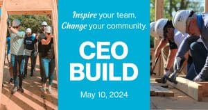 Inspire your team. Change your community. CEO Build - May 10, 2024