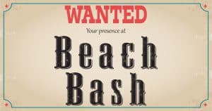 Wanted: your presence at Beach Bash