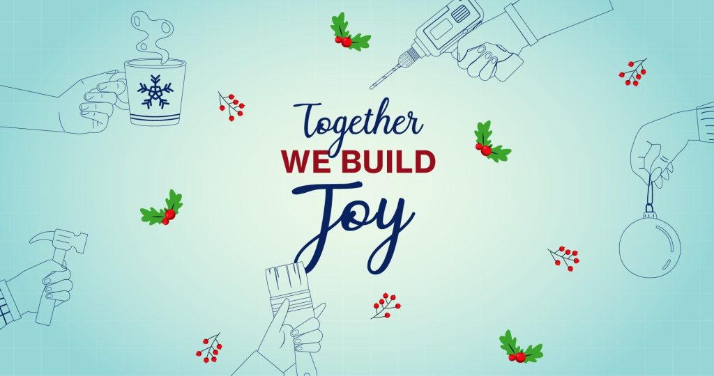 Holiday graphic reading “Together We Build Joy” with tools and ornaments.